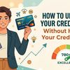 How to Upgrade Your Credit Card Without Hurting Your Credit Score